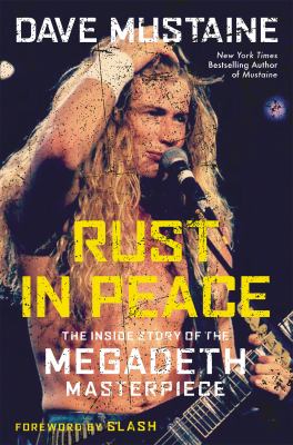 Rust in peace : the inside story of the Megadeth masterpiece cover image