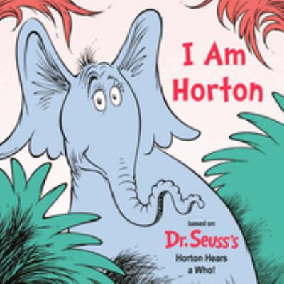 I Am Horton / by Cynthia Schumerth ; illustrated by Tom Brannon cover image