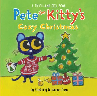 Pete the Kitty's cozy Christmas:a touch-and-feel book cover image