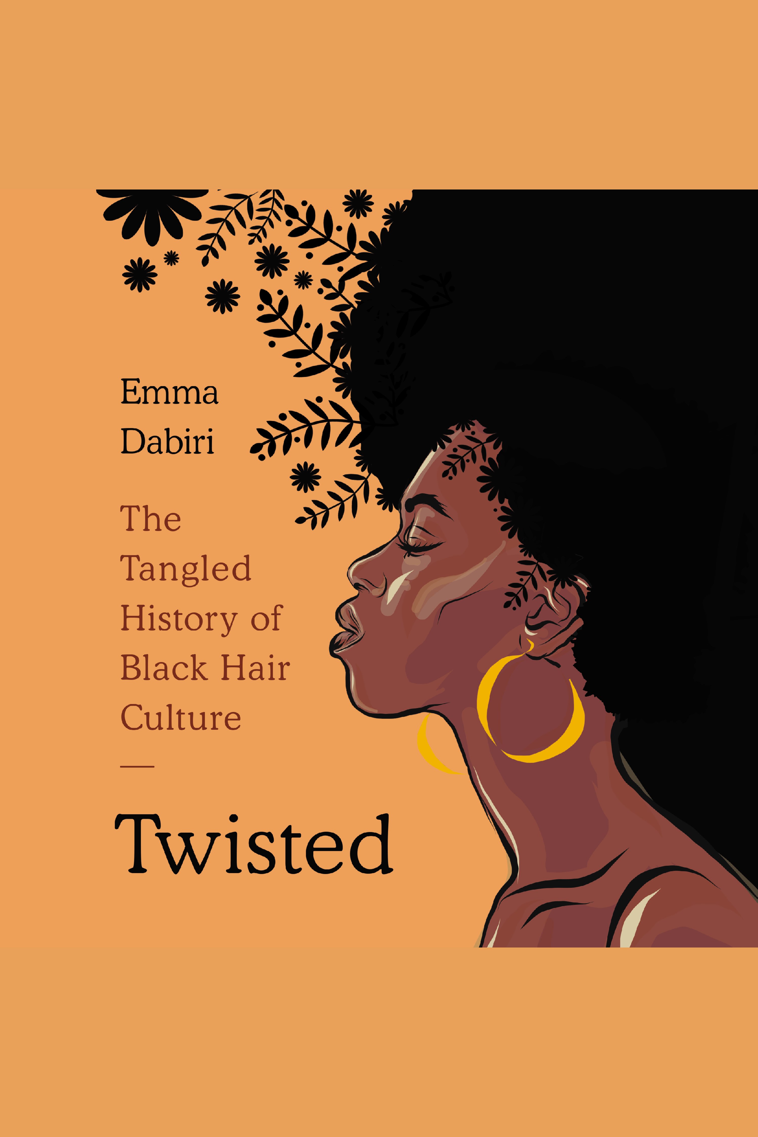 Twisted The Tangled History of Black Hair Culture cover image cdn