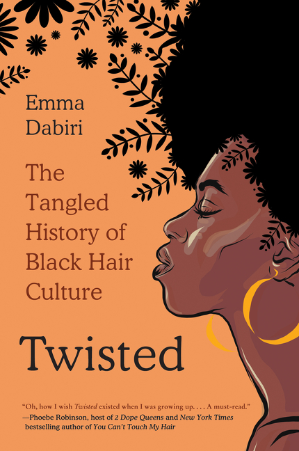 Twisted The Tangled History of Black Hair Culture cover image cdn