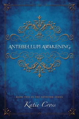 Antebellum Awakening (The Network Series, #2) cover image