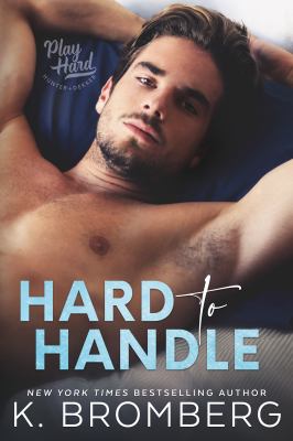 Hard to Handle (Play Hard Series, #1) cover image
