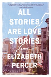 All stories are love stories : a novel cover image cdn