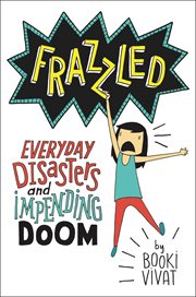 Frazzled : everyday disasters and impending doom cover image cdn