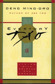 Everyday Tao : living with balance and harmony cover image cdn