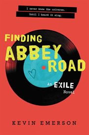 Finding Abbey Road : an Exile novel cover image cdn