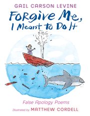 Forgive me, I meant to do it : false apology poems cover image cdn