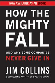 How the mighty fall : and why some companies never give in cover image cdn