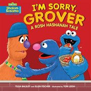 I'm sorry, Grover! : a Rosh Hashanah tale cover image cdn