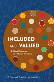 Included and Valued : A Practical Theology of Disability cover image cdn