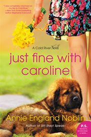 Just fine with Caroline : a Cold River novel cover image cdn