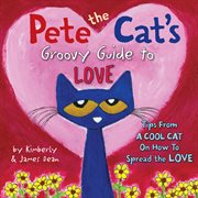 Pete the cat's groovy guide to love cover image cdn