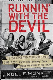 Runnin' with the devil : a backstage pass to the wild times, loud rock, and the down and dirty truth behind the making of Van Halen cover image cdn