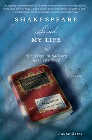 Shakespeare saved my life : ten years in solitary with the bard cover image cdn