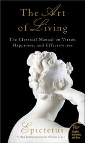The art of living : the classical manual on virtue, happiness, and effectiveness cover image cdn