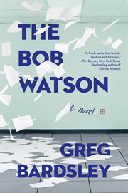 The Bob Watson : a novel cover image cdn