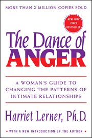 The dance of anger : a woman's guide to changing the patterns of intimate relationships cover image cdn
