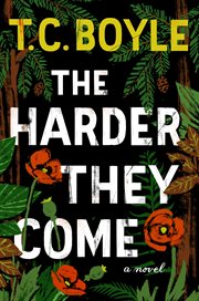 The harder they come : a novel cover image cdn