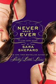 Never have I ever : a Lying game novel cover image cdn