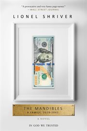The mandibles : a family, 2029-2047. cover image cdn