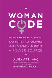 WomanCode : perfect your cycle, amplify your fertility, supercharge your sex drive, and become a power source cover image cdn