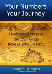 Your numbers your journey. How the Secrets of the ESP Code Reveal Your Destiny cover image cdn