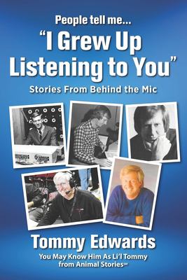 People tell me... "I grew up listening to you" : stories from behind the mic cover image