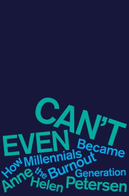 Can't even : how millennials became the burnout generation  cover image cdn