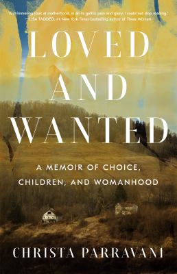 Loved and wanted : a memoir of choice, children, and womanhood  cover image cdn