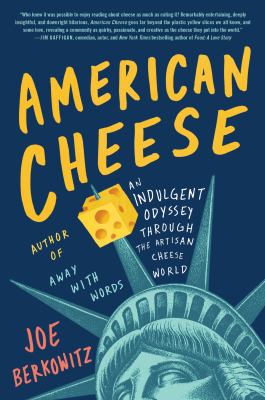 American cheese : an indulgent odyssey through the artisan cheese world cover image