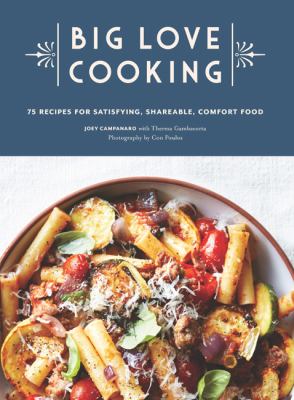 Big love cooking : 75 recipes for satisfying, shareable comfort food  cover image cdn