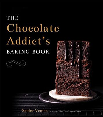 The chocolate addict's baking book cover image