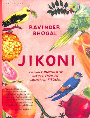 Jikoni : proudly inauthentic recipes from an immigrant kitchen cover image