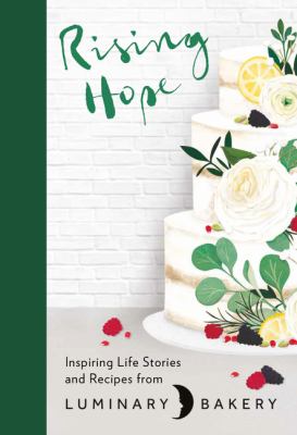 Rising hope : recipes and stories from Luminary Bakery cover image