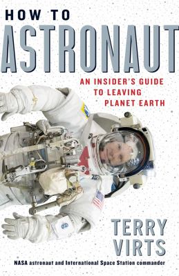 How to astronaut : an insider's guide to leaving planet earth  cover image cdn