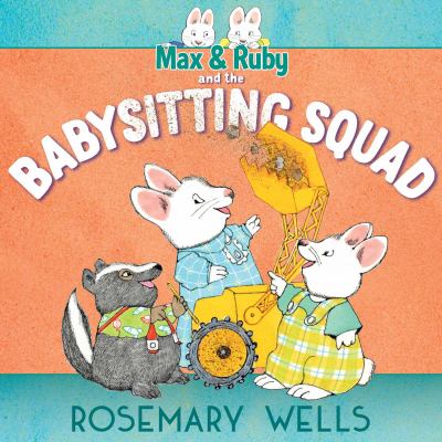 Max & Ruby and the Babysitting Squad  cover image cdn