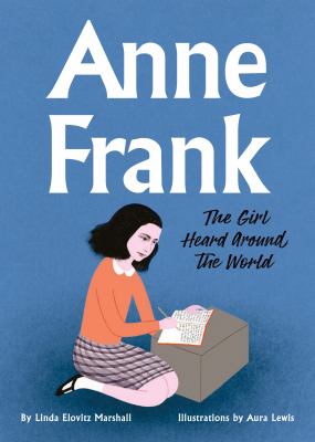 Anne Frank : the girl heard around the world cover image