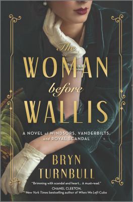The woman before Wallis : a novel of Windsors, Vanderbilts, and royal scandal cover image