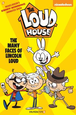 The Loud house. 10, The many faces of Lincoln Loud cover image