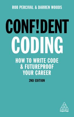 Confident coding : how to write code and futureproof your career cover image