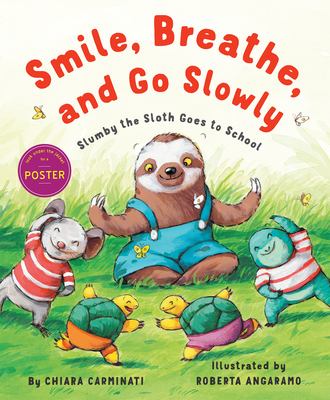 Smile, breathe, and go slowly : Slumby the sloth goes to school cover image