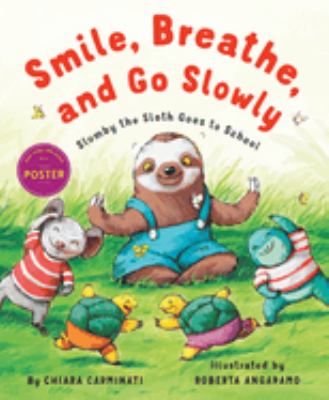 Smile, breathe, and go slowly : Slumby the sloth goes to school  cover image cdn