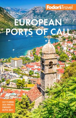 Fodor's European Cruise Ports of Call : Top Cruise Ports in the Mediterranean, Aegean, and Northern Europe cover image