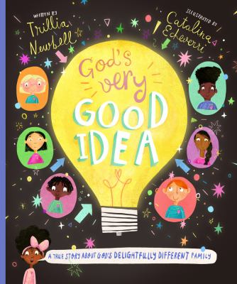 God's Very Good Idea : A True Story About God's Delightfully Different Family cover image