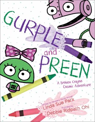 Gurple and Preen : a broken crayon cosmic adventure cover image