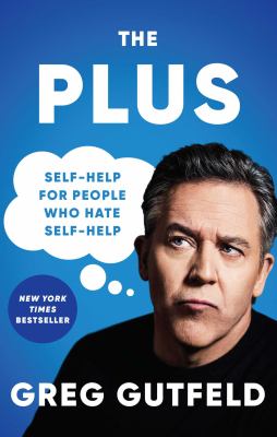 The plus : self-help for people who hate self-help cover image
