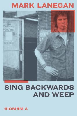 Sing backwards and weep : a memoir cover image