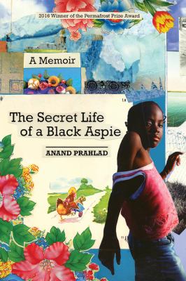 The secret life of a Black Aspie : a memoir cover image