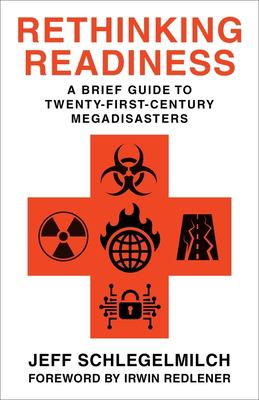 Rethinking readiness a brief guide to twenty-first-century megadisasters cover image